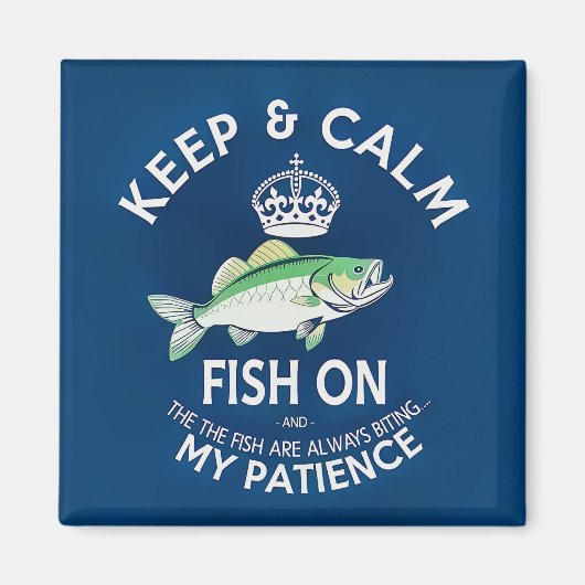 Bewahre Ruhe und fische weiter Magnet (Vorne)
