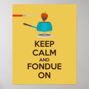 Bewahre Ruhe und Fondue weiter Poster Druck