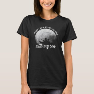 Bewahre Ruhe Und Geh Mit Meinem Sohn Angeln Vater T-Shirt