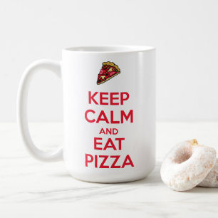 Bewahre Ruhe und iss Pizza 2 Kaffeetasse
