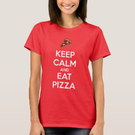 Bewahre Ruhe und iss Pizza 2 T-Shirt