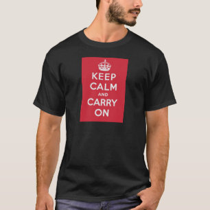 Bewahre Ruhe und mache weiter T-Shirt