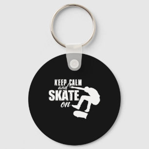 Bewahre Ruhe Und Skate Weiter Skateboarding T-Shir Schlüsselanhänger