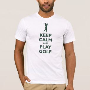 Bewahre Ruhe und spiele Golf T-Shirt