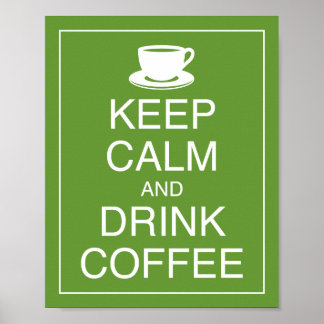 Bewahre Ruhe und trinke Kaffee Kunstposter Druck Poster
