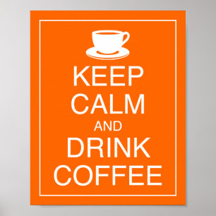 Bewahre Ruhe und trinke Kaffee Kunstposter Druck Poster