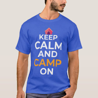 Bewahren Sie Ruhe Ruhe beim Camping Lager Camper G T-Shirt