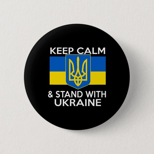 Bewahren Sie Ruhe, stehen Sie mit der Ukraine-Flag Button (Vorderseite)