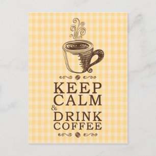 Bewahren Sie Ruhe, trinken Sie Kaffee gelbe Quadra Postkarte