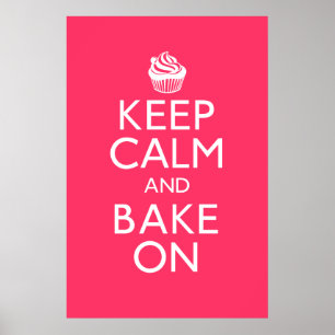 Bewahren Sie Ruhe und Backen Sie Weiter Poster