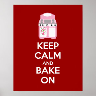 Bewahren Sie Ruhe und Backen Sie weiter Poster Dru