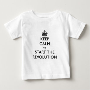 Bewahren Sie Ruhe und beginnen Sie die Revolution Baby T-shirt