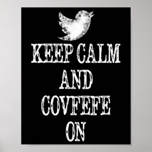 Bewahren Sie Ruhe und Covfefe auf Trump Tweet T-Sh Poster