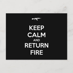 Bewahren Sie Ruhe und erwidern Sie das Feuer Postkarte