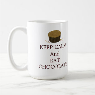 Bewahren Sie Ruhe und essen Sie Schokolade Kaffeetasse
