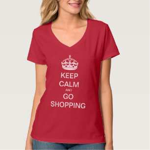 Bewahren Sie Ruhe und gehen Sie einkaufen T-Shirt