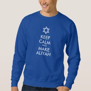 Bewahren Sie Ruhe und machen Sie Aliyah Sweatshirt
