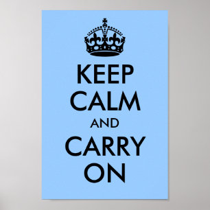 Bewahren Sie Ruhe und Machen Sie Blau weiter Poster
