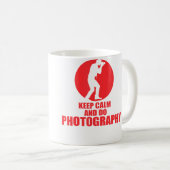 Bewahren Sie Ruhe und machen Sie Fotografie Kaffeetasse (VorderseiteRechts)