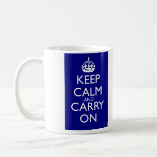 Bewahren Sie Ruhe Und Machen Sie Weiter: Navy Blau Kaffeetasse