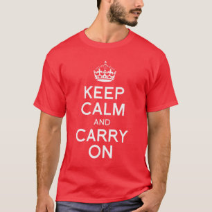 Bewahren Sie Ruhe und Machen Sie weiter T-Shirt