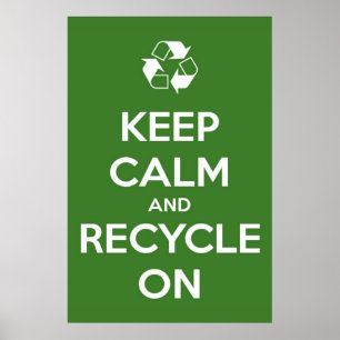 Bewahren Sie Ruhe und recyceln Sie auf grünem Post Poster