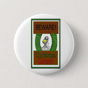 BEWAHREN! Weihnachtsgoose! Funny Holiday Button