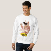 Bewahrt Ruhe und werdet reich Sweatshirt (Vorne ganz)