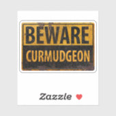 BEWARE CURMUDGEON - Warnschild für rostiges Metall Aufkleber (Blatt)