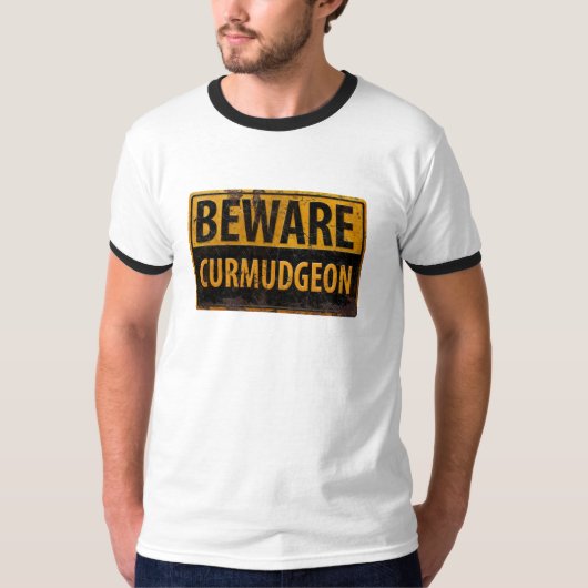 BEWARE CURMUDGEON - Warnsignal für das Schweißen v T-Shirt (Vorderseite)