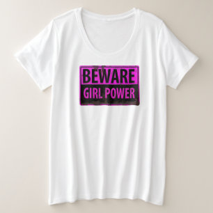 BEWARE Girl Power - Schild mit der Gefahr durch ro Große Größe T-Shirt