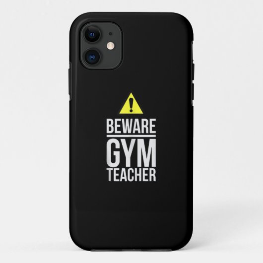 Beware Gym Teacher Physical Education Gift Case-Mate iPhone Hülle (Rückseite)
