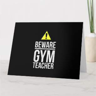 Beware Gym Teacher Physical Education Gift Karte