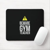 Beware Gym Teacher Physical Education Gift Mousepad (Mit Mouse)