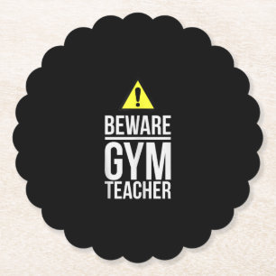 Beware Gym Teacher Physical Education Gift Untersetzer