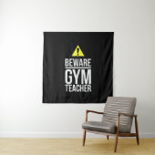 Beware Gym Teacher Physical Education Gift Wandteppich (Beispiel)