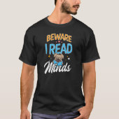 Beware I Read Minds Read More T-Shirt (Vorderseite)