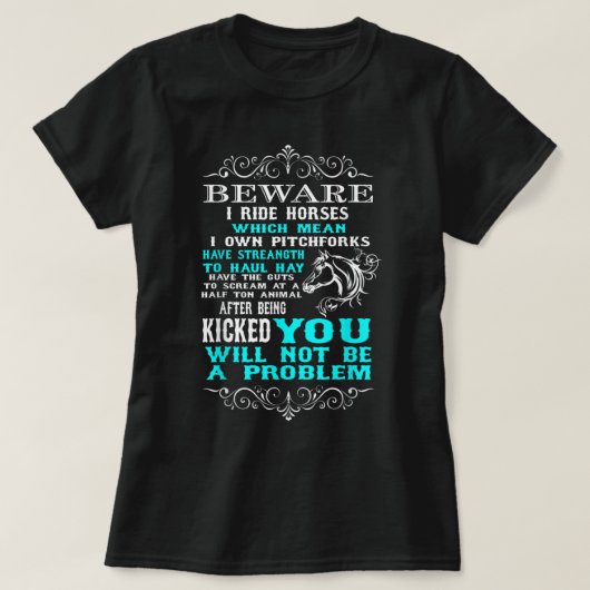 Beware I Ride Horses Funny Horse Lover T-Shirt (Design vorne)