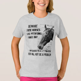BEWARE - I RIDE HORSES - GIRL-T - Shirt