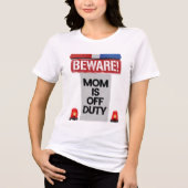 Beware Mom off duty Tri-Blend Shirt (Vorderseite)