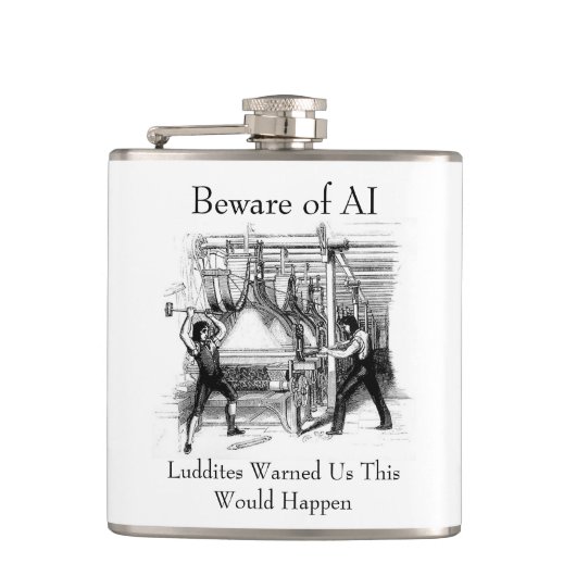 Beware of AI - Luddites Warned Us Flachmann (Vorderseite)