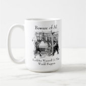 Beware of AI - Luddites Warned Us Kaffeetasse (Links)