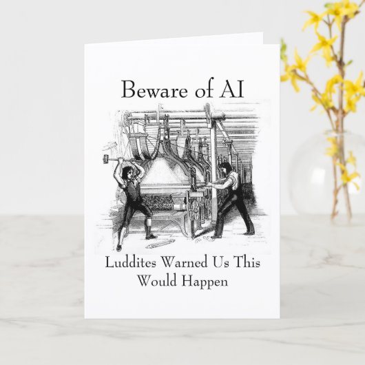 Beware of AI - Luddites Warned Us Karte (Gelbe Blume)