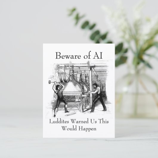 Beware of AI - Luddites Warned Us Postkarte (Stehend Vorderseite)
