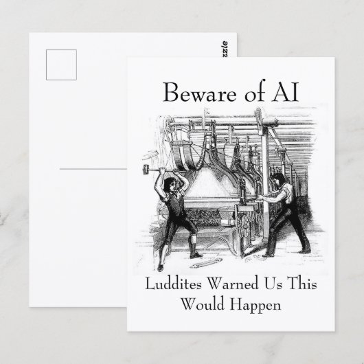 Beware of AI - Luddites Warned Us Postkarte (Vorne/Hinten)
