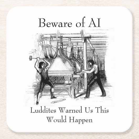 Beware of AI - Luddites Warned Us Rechteckiger Pappuntersetzer (Vorderseite)