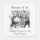 Beware of AI - Luddites Warned Us Serviette (Vorderseite)