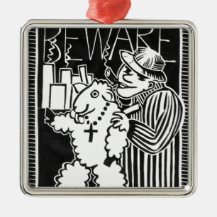 Beware of Capitalists in Sheep's Clothing Silbernes Ornament