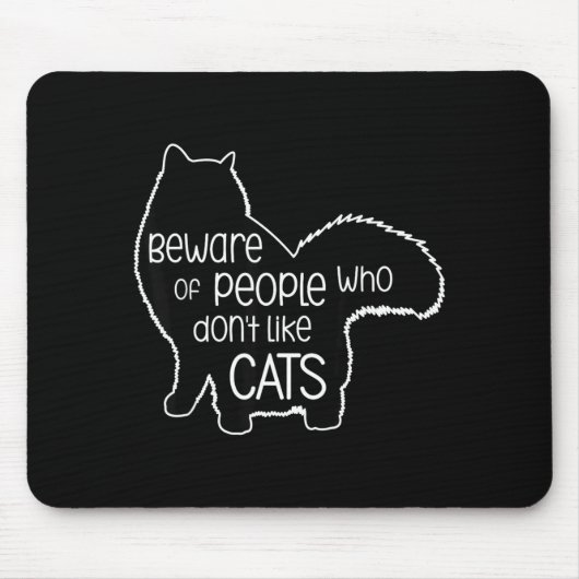 Beware Of People Who Don't Like Cats Funny Fluffy Mousepad (Vorne)