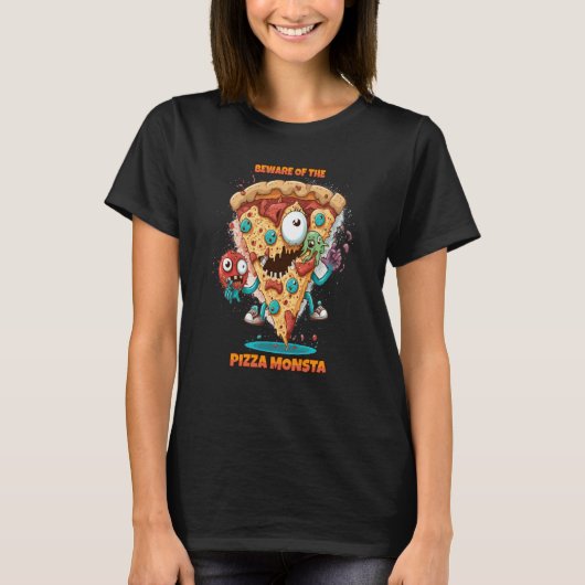 Beware of the Pizza Monster A Fun and Delicious Re T-Shirt (Vorderseite)